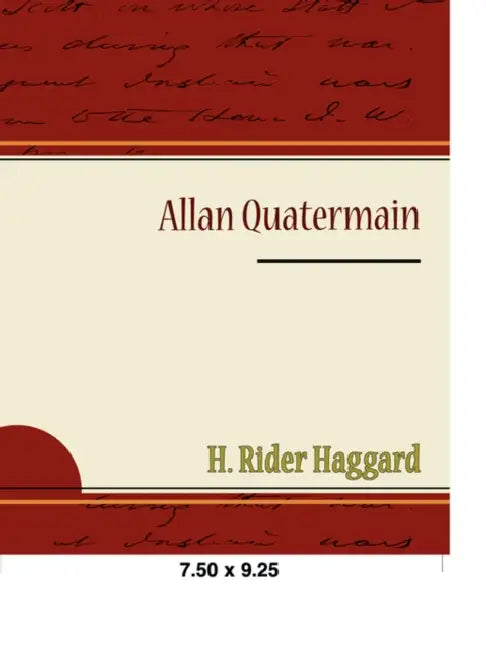 Allan Quatermain by H. Rider Haggard