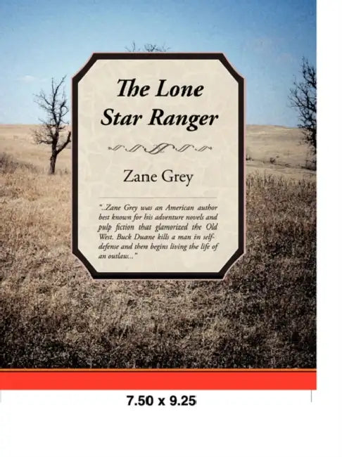 The Lone Star Ranger by Zane Grey