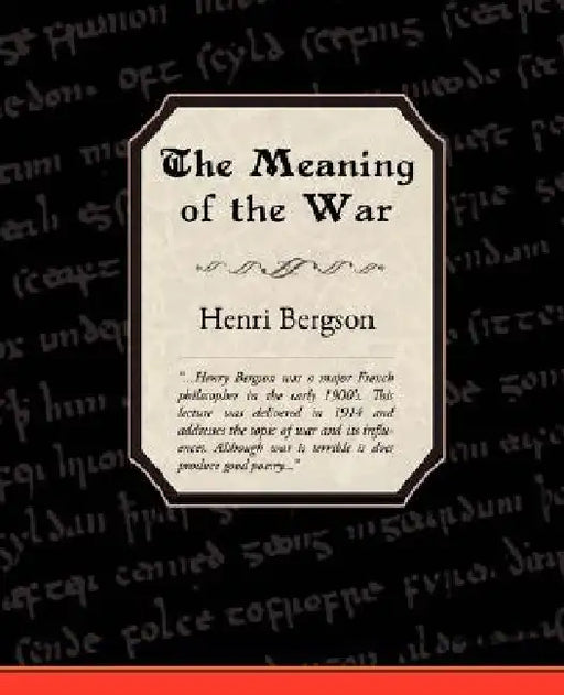 The Meaning of the War by Henri Louis Bergson