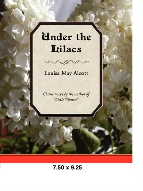 Under the Lilacs by Louisa May Alcott