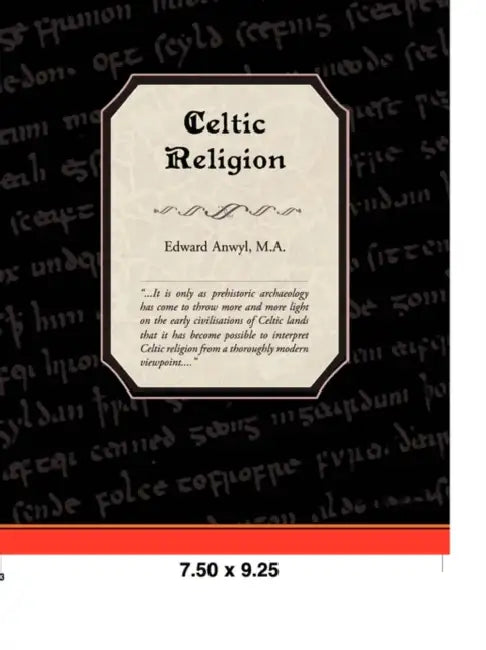 Celtic Religion by M. a. Edward Anwyl