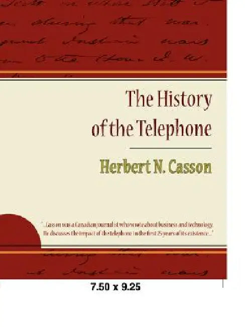 The History of the Telephone by Herbert N. Casson