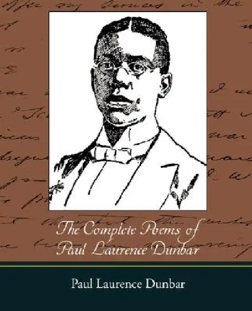 The Complete Poems of Paul Laurence Dunbar by Paul Laurence Dunbar