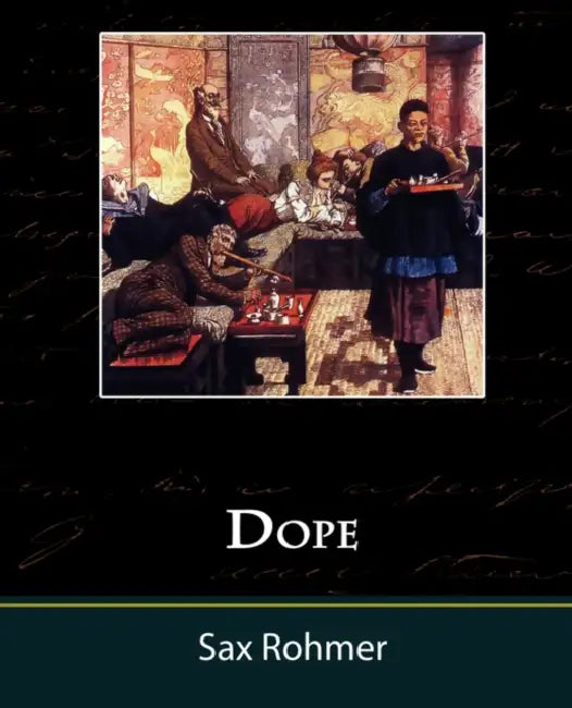 Dope by Sax Rohmer