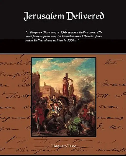 Jerusalem Delivered by Torquato Tasso