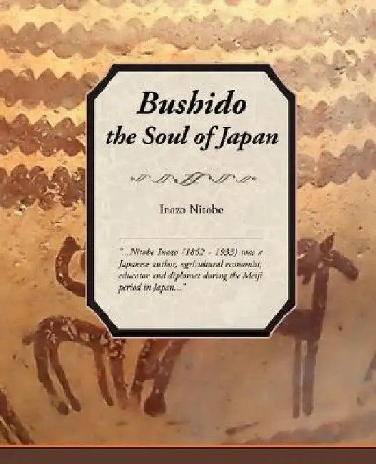 Bushido, the Soul of Japan by Inazo Nitobe