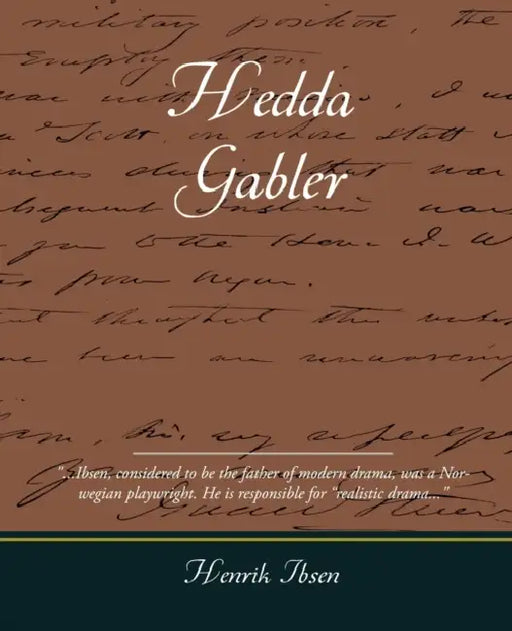 Hedda Gabler by Henrik Johan Ibsen