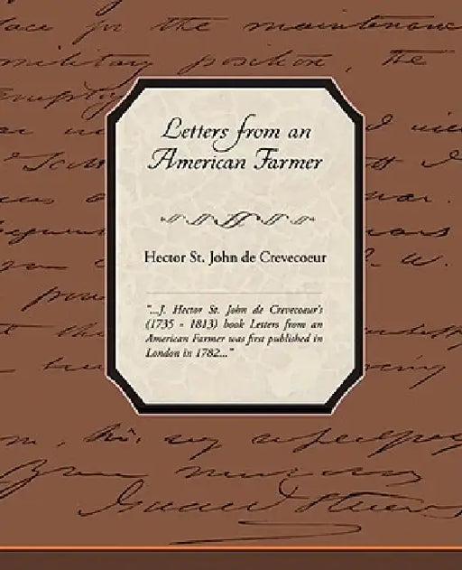 Letters from an American Farmer by Hector St John De Crevecoeur