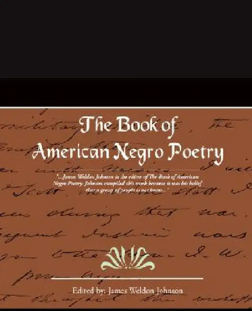 The Book of American Negro Poetry by James Weldon Johnson