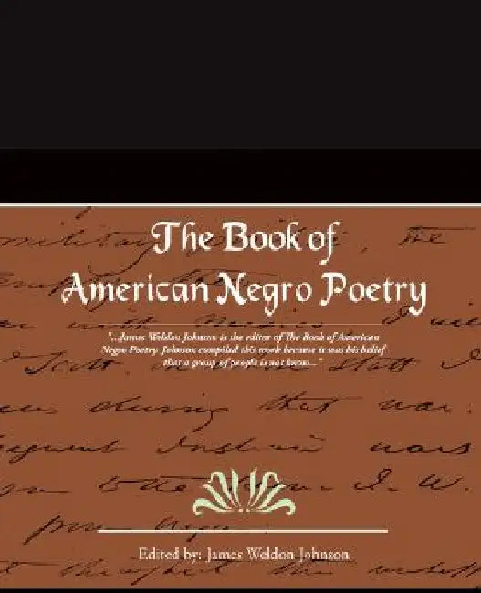 The Book of American Negro Poetry by James Weldon Johnson