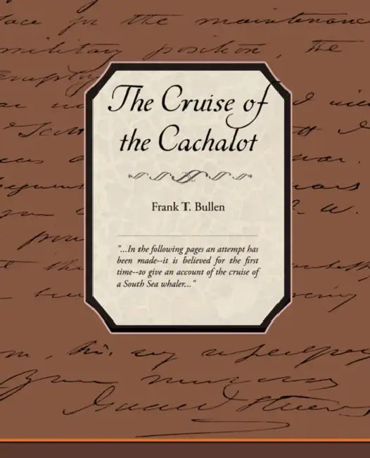 The Cruise of the Cachalot by Frank T. Bullen