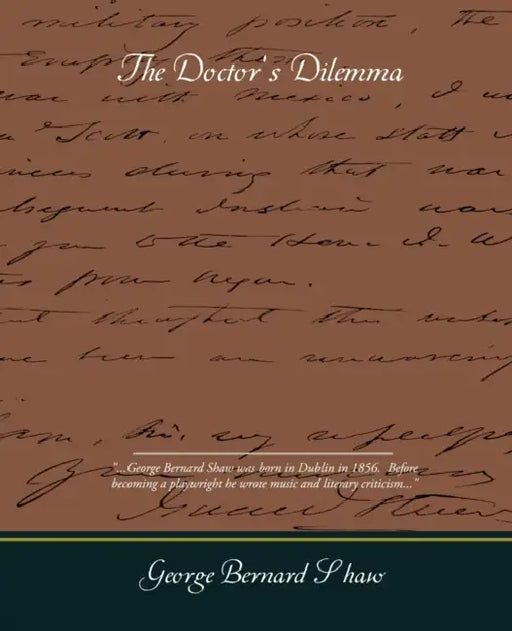 The Doctors Dilemma by George Bernard Shaw