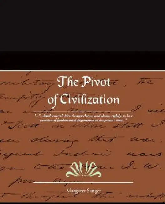 The Pivot of Civilization by Margaret Sanger