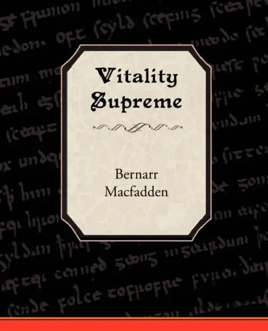 Vitality Supreme by Bernarr Macfadden