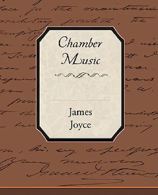 Chamber Music by James Joyce