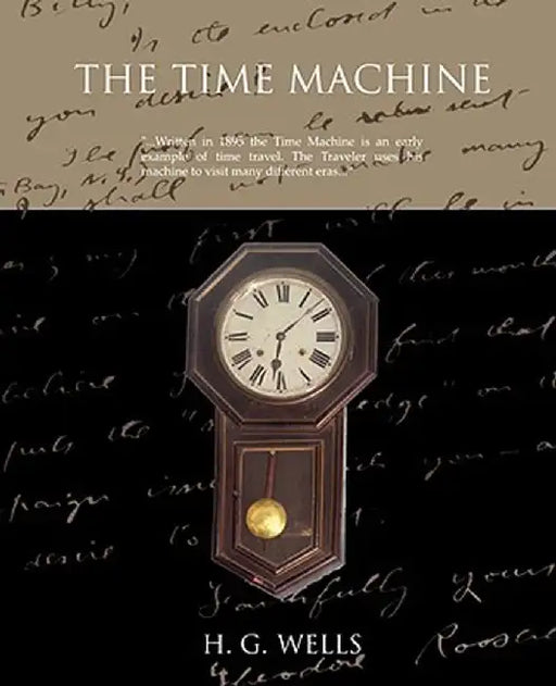 Time Machine by H. G. Wells