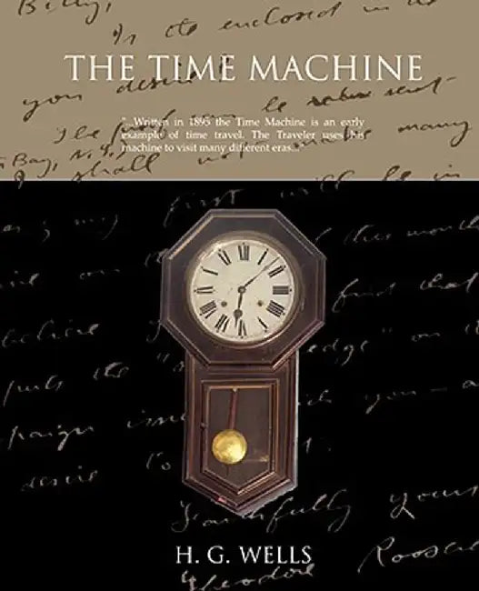 Time Machine by H. G. Wells