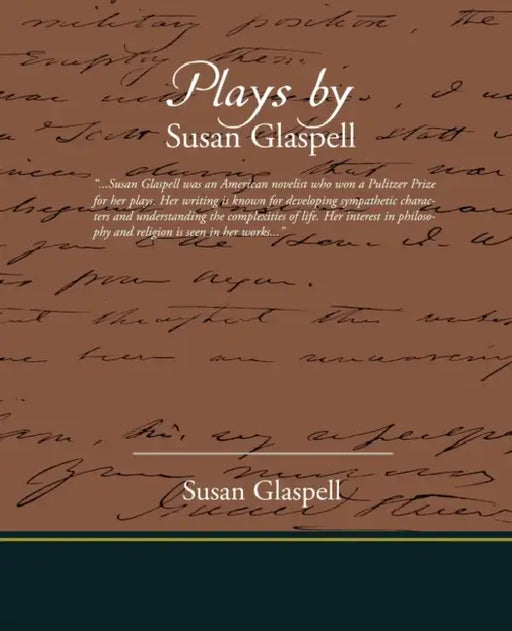 Plays by Susan Glaspell by Susan Glaspell