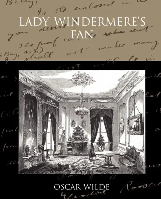 Lady Windermere's Fan by Oscar Wilde