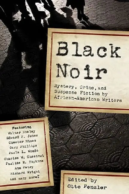Black Noir: Mystery, Crime, and Suspense Fiction by African-American Writers by Otto Penzler