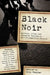 Black Noir: Mystery, Crime, and Suspense Fiction by African-American Writers by Otto Penzler