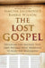 The Lost Gospel: Decoding the Ancient Text That Reveals Jesus' Marriage to Mary the Magdalene by Simcha Jacobovici, Barrie Wilson