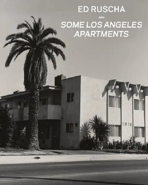 Ed Ruscha and Some Los Angeles Apartments by Virginia Heckert