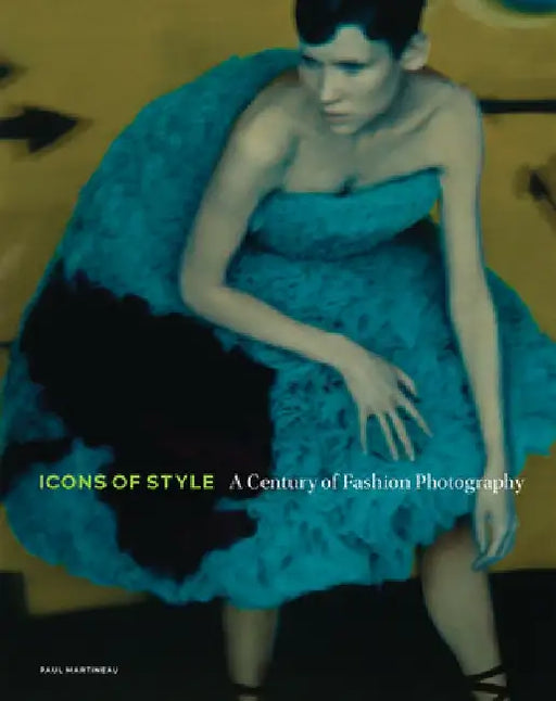 Icons of Style: A Century of Fashion Photography by J Paul Getty Museum