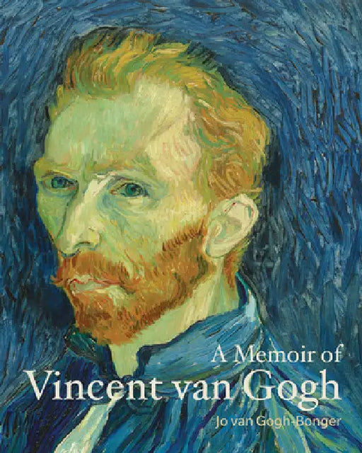 A Memoir of Vincent Van Gogh by Jo Van Gogh-Bonger, Martin Gayford