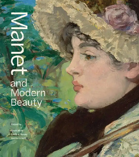 Manet and Modern Beauty: The Artist's Last Years by Scott Allan