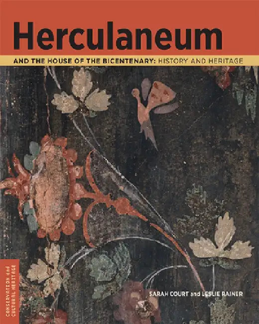 Herculaneum and the House of the Bicentenary: History and Heritage by Sarah Court