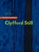 Clyfford Still: The Artist's Materials by Susan F. Lake, Barbara A. Ramsay, Alan Phenix