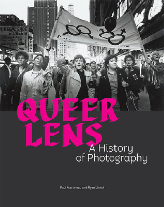 Queer Lens: A History of Photography by Paul Martineau