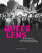 Queer Lens: A History of Photography by Paul Martineau