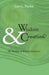Wisdom & Creation: The Theology of Wisdom Literature by Leo G. Perdue