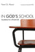 In God's School: Foundations for a Christian Life by Pierre Ch Marcel
