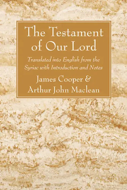 The Testament of Our Lord by James Cooper