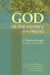 God as the Mystery of the World: On the Foundation of the Theology of the Crucified One in the Dispute Between Theism and Atheism by Eberhard Jungel