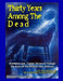 Thirty Years Among The Dead: Complete and Unabridged -- Obsessions And "Curses" Removed Through The Work Of The Medium Mrs. Wickland by Timothy Green Beckley
