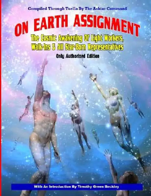 On Earth Assignment: The Cosmic Awakening of Light Workers, Walk-Ins & All Star: Updated - Only Authorized Edition by Tuella