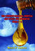 The Complete Magickal, Spiritual And Occult Oils Workbook From A-Z by Maria D. Andrea