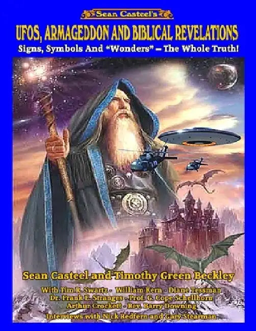 UFOs, Armageddon and Biblical Revelations: Signs, Symbols and Wonders - The Whole Truth! by Timothy Green Beckley