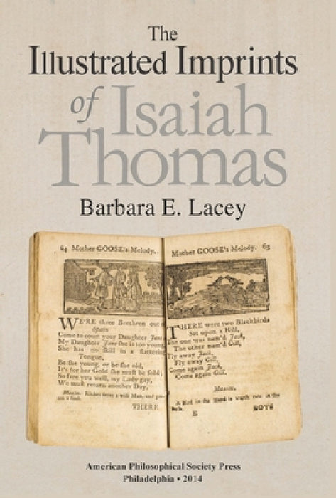 The Illustrated Imprints of Isaiah Thomas: Transactions, American Philosophical Society (Vol. 104, Part 2) by Barbara E. Lacey
