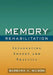 Memory Rehabilitation: Integrating Theory and Practice by Barbara A. Wilson
