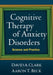 Cognitive Therapy of Anxiety Disorders: Science and Practice by David A. Clark, Aaron T. Beck