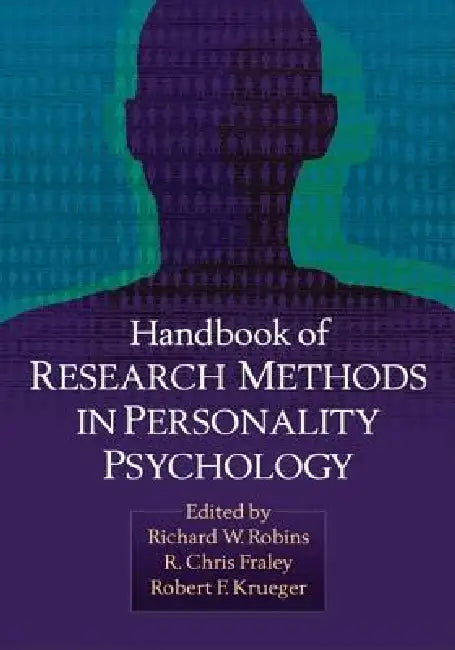 Handbook of Research Methods in Personality Psychology by Richard W. Robins, R. Chris Fraley, Robert F. Krueger
