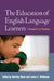 The Education of English Language Learners: Research to Practice by Marilyn Shatz
