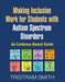 Making Inclusion Work for Students with Autism Spectrum Disorders: An Evidence-Based Guide by Tristram Smith