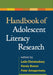 Handbook of Adolescent Literacy Research by Leila Christenbury, Randy Bomer, Peter Smagorinsky