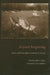 Beyond Forgetting: Poetry and Prose about Alzheimer's Disease by Hughes, Tess Gallagher